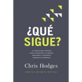 El ��Qu�� sigue?: El camino para conocer a Dios, encontrar libertad, descubrir tu prop��sito y marcar la dif