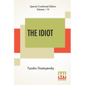 The Idiot (Complete): Translated By Eva Martin