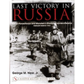 Last Victory in Russia: The Ss-Panzerkorps and Manstein's Kharkov Counteroffensive - February-March 1943