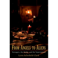 From Angels to Aliens: Teenagers, the Media, and the Supernatural