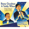 Benny Goodman & Teddy Wilson: Taking the Stage as the First Black-And-White Jazz Band in History