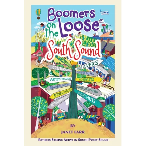 Boomers on the Loose(R) South Sound: Retirees Staying Active in South Puget Sound