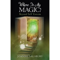 Where Is My Magic?: Beyond Self Esteem