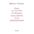 Rapport pour le président de la République SUR LA FRANCE ET LA MONDIALISATION