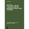 Religion - Recht - Kultur Und Die Eigenwilligkeit Der Systeme: Überarbeitete Fassung Eines Vortrages, Gehalten VOR Der Juristischen Gesellschaft Zu Be
