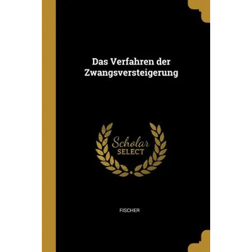 Das Verfahren der Zwangsversteigerung