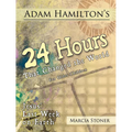 24 Hours That Changed the World for Older Children: Jesus' Last Week on Earth
