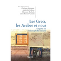 Les Grecs, les Arabes et nous. Enquête sur l'islamophobie savante