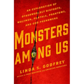 Monsters Among Us: An Exploration of Otherworldly Bigfoots, Wolfmen, Portals, Phantoms, and Odd Phenomena