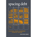 Spacing Debt: Obligations, Violence, and Endurance in Ramallah, Palestine