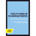 Fertility Change on the American Frontier: Adaptation and Innovation Volume 5