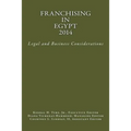 Franchising in Egypt 2014: Legal and Business Considerations