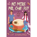 No More Mr. Chai Guy