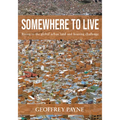 Somewhere to Live: Rising to the Global Urban Land and Housing Challenge