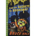 Give My Regrets to Broadway