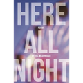 Here All Night