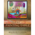 The Painting Table: A Journal of Loss and Joy