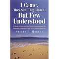 I Came, They Saw, They Heard, But Few Understood