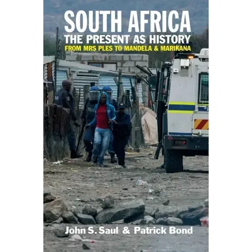 South Africa - The Present as History: From Mrs Ples to Mandela and Marikana