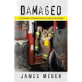 Damaged: A First Responder's Experiences Handling Post-Traumatic Stress Disorder