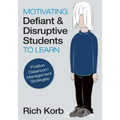 Motivating Defiant & Disruptive Students to Learn: Positive Classroom Management Strategies