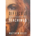 Difficult Teachings: The 40 Most Challenging Teachings of Jesus
