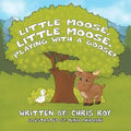 Little Moose, Little Moose, Playing With A Goose!