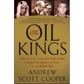 The Oil Kings: How the U.S., Iran, and Saudi Arabia Changed the Balance of Power in the Middle East