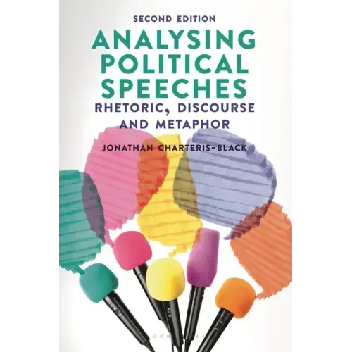 Analysing Political Speeches: Rhetoric, Discourse and Metaphor