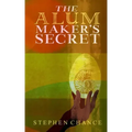 The Alum Maker's Secret