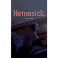 Homesick.