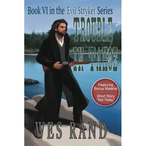 Trouble in Tahoe: Book VI in the Evil Stryker Series: Book VI in the Evil Stryker Series