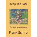 Keep The Fork: The best is yet to come