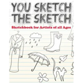You Sketch the Sketch (Sketchbook for Artists of All Ages)