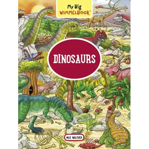My Big Wimmelbook(r) - Dinosaurs: A Look-And-Find Book (Kids Tell the Story)