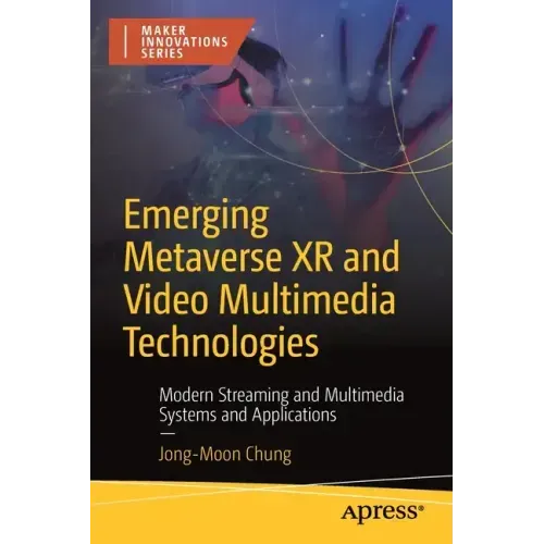 Emerging Metaverse Xr and Video Multimedia Technologies: Modern Streaming and Multimedia Systems and Applications