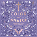 Color and Praise: A Biblical Coloring Book for Rejoicing and Reflection