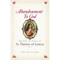 Abandonment to God: The Way of Peace of St. Therese of Lisieux