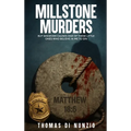 Millstone Murders: But Whoever Causes One of These Little Ones Who Believe in Me to Sin