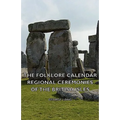 The Folklore Calendar - Regional Ceremonies of the British Isles