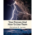 Your Forces And How To Use Them