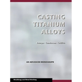 Casting Titanium Alloys (Metal Working and Metallurgy)