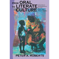 From Oral to Literate Culture: Colonial Experience in the English West Indies