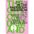 In the Facebook Aquarium: The Resistible Rise of Anarcho-Capitalism