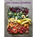 The Chakra Cookbook: Colorful Vegan Recipes to Balance Your Body and Energize Your Spirit