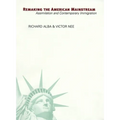 Remaking the American Mainstream: Assimilation and Contemporary Immigration