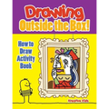 Drawing Outside the Box! How to Draw Activity Book