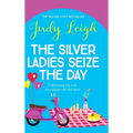 The Silver Ladies Seize the Day