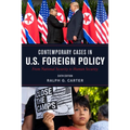 Contemporary Cases in U.S. Foreign Policy: From National Security to Human Security