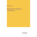 The Manufacture of Photogenic or Hydro-Carbon Oils